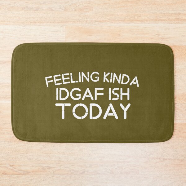 Item preview,  Feeling Kinda IDGAF-ISH Today SVG -SARCASTIC -MOM LIFE designed and sold by medbouk1.