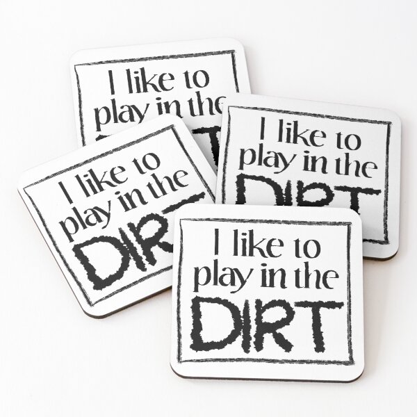 Item preview, like to play in the dirt designed and sold by -Holy-Chicken-.
