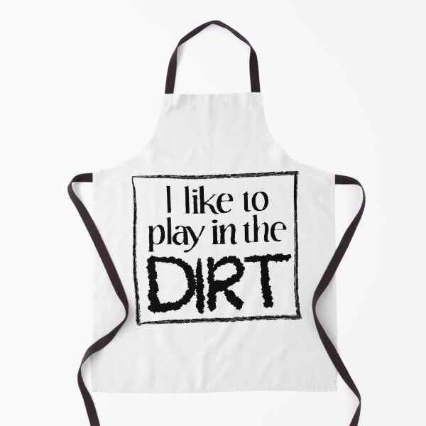 Item preview, like to play in the dirt designed and sold by -Holy-Chicken-.
