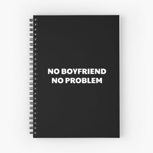 Item preview, NO BOYFRIEND, NO PROBLEM designed and sold by CORTEX-AEQUO.