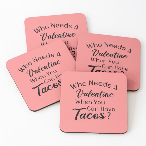 Item preview, Mujer de San Valentín, regalo del día de San Valentín, ¿Quién necesita un San Valentín cuando puede tener Tacos Idea de regalo para mujeres? Día de San Valentín designed and sold by biigshow.