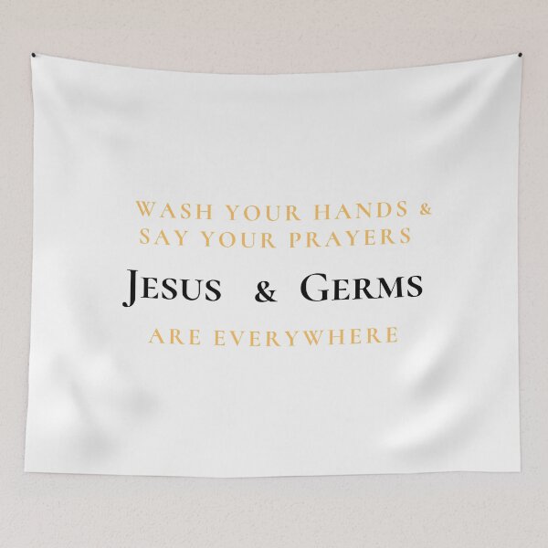Item preview, Wash your hands and say your prayers - Jesus and Germs are everywhere - Funny Jesus and Germs Quote designed and sold by Irelene.