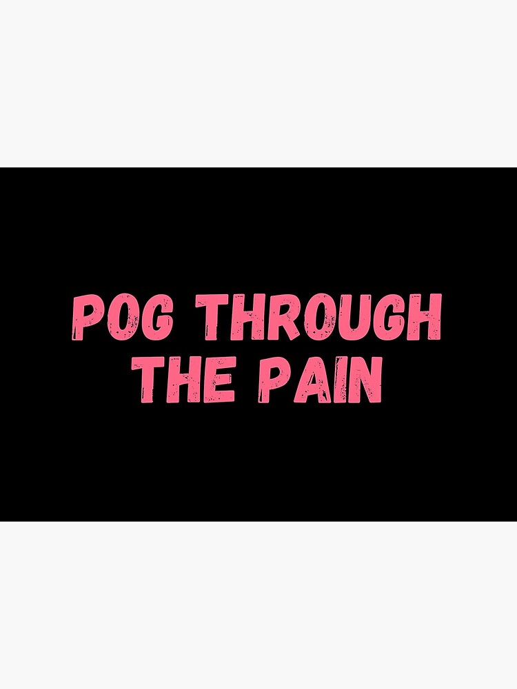 Pog Through the Pain by ds-4