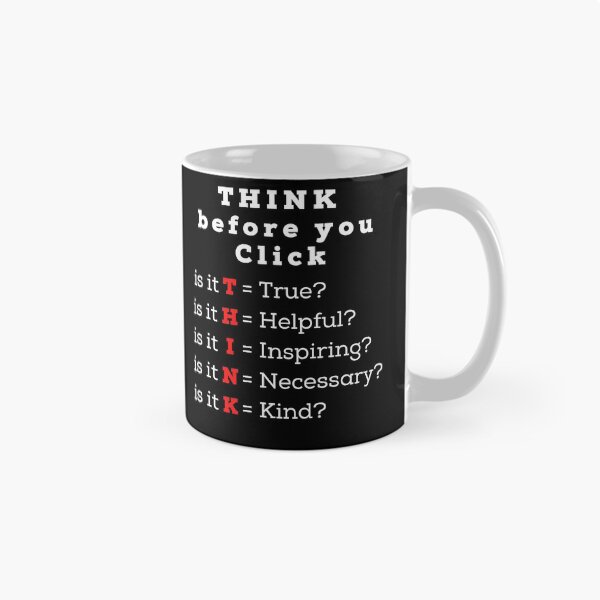 Item preview, Think before you click - true helpful inspiring necessary kind designed and sold by TrendingTees4u.