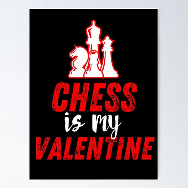 Item preview, chess is my valentine chess valentine's day designed and sold by 1M4NE.