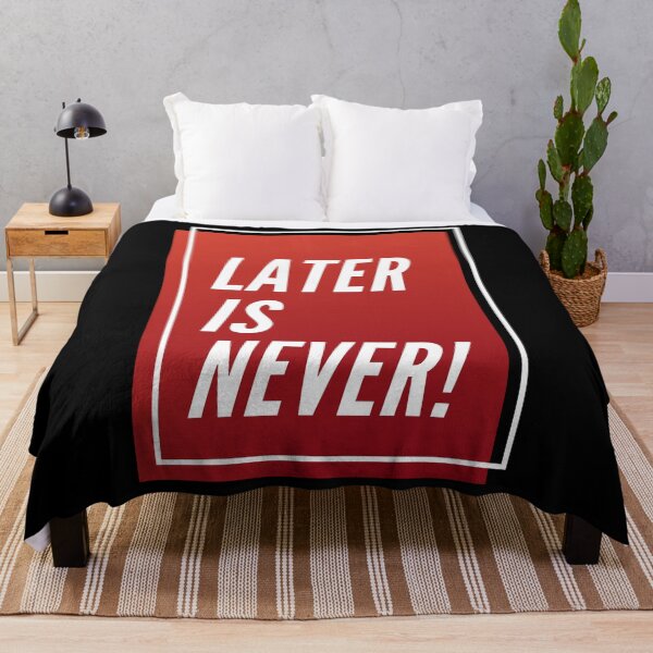 Item preview, Later is never! designed and sold by LADYGOODMOOD.