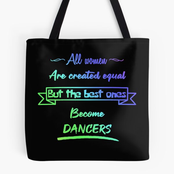 Item preview, The best women become dancers (English) designed and sold by 2Girls1Shirt.