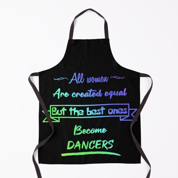 Item preview, The best women become dancers (English) designed and sold by 2Girls1Shirt.