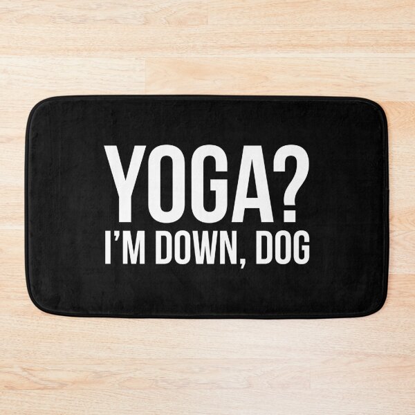 Item preview, Yoga? I'm Down Dog designed and sold by evokearo.