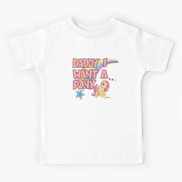 daddy i want a pony t shirt