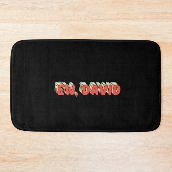 Item preview, Ew David, Funny Meme Pop Culture designed and sold by JulianoZn97.