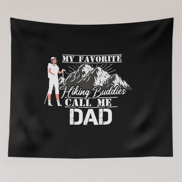 Item preview, My Favorite Hiking Buddies Call me dad,  designed and sold by HananDesign13.