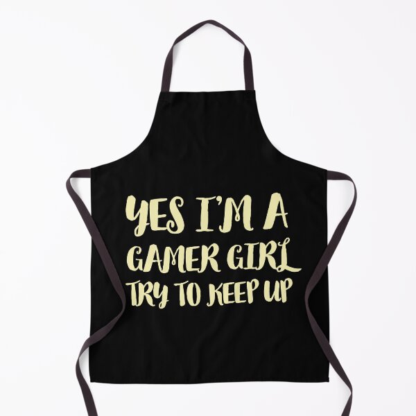 Item preview, YES I'M A GAMER GIRL TRY TO KEEP UP Funny Sarcastic Meme designed and sold by LevelUpMerch.