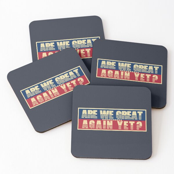 Item preview, Are We Great Again Yet? Because I Just Feel Embarrassed. It's Been 4 Years. I'm Still Waiting. designed and sold by Van-Tees.