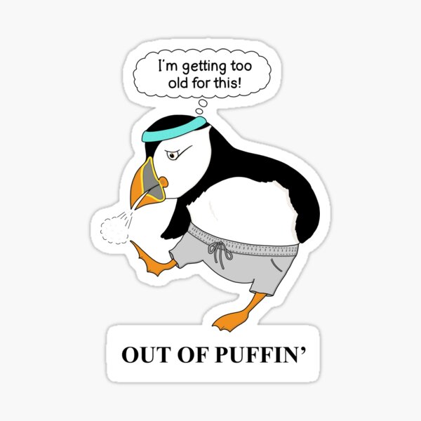 Out of Puffin’ Sticker