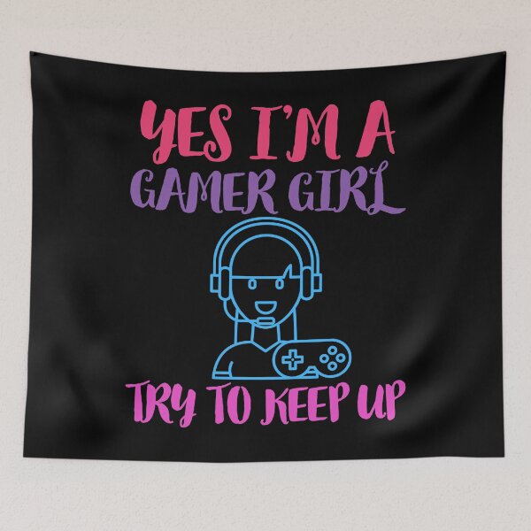 Item preview, YES I'M A GAMER GIRL TRY TO KEEP UP Funny Sarcastic Meme designed and sold by LevelUpMerch.