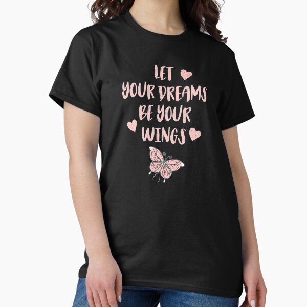 Item preview, Let your dreams be your wings designed and sold by Toothless-3377.