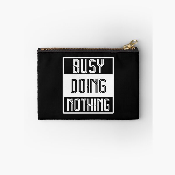 Item preview, Busy Doing Nothing designed and sold by Designting.