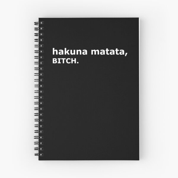 Item preview, Hakuna matata, BITCH. designed and sold by MoodieBrand.