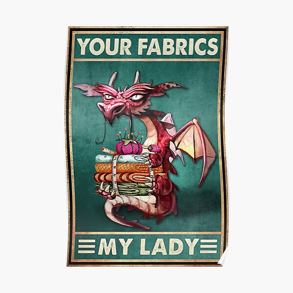 Your Fabrics My Lady - Red Dragon With Fabrics Sewing Poster