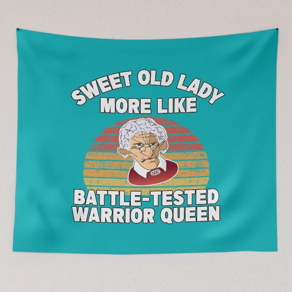 Item preview, Funny Sweet Old Lady More Like Battle-Tested Warrior Queen designed and sold by Imadovic.