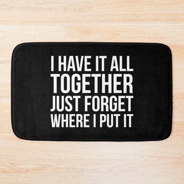 Item preview, I Have It All Together designed and sold by evokearo.