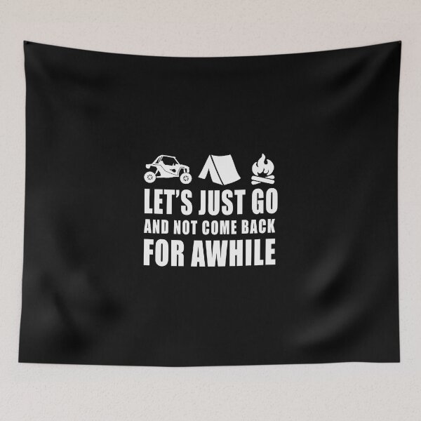Item preview, Let's Just Go And Not Come Back For A While designed and sold by RZRriders.