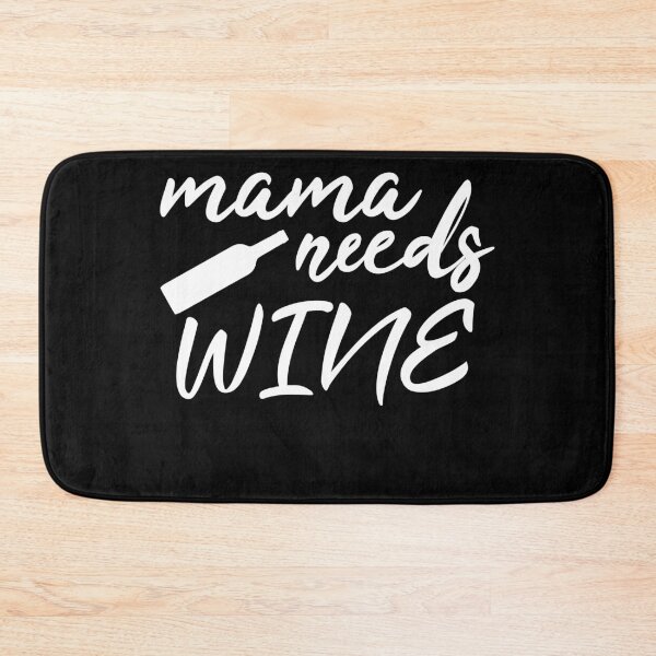 Item preview, Mama Needs Wine designed and sold by jacks-tees.