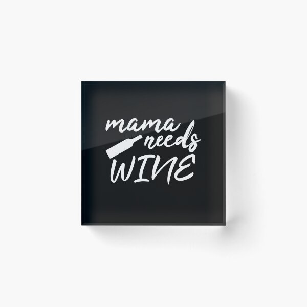 Item preview, Mama Needs Wine designed and sold by jacks-tees.