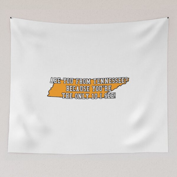 Item preview, Are You From Tennessee Because You’re the only 10 I See Pickup Line designed and sold by Addfadlevich.