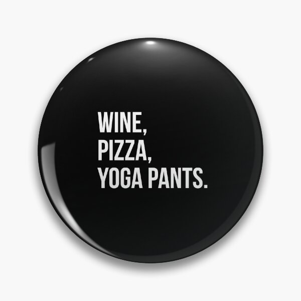 Item preview, Wine, Pizza, Yoga Pants.  designed and sold by evokearo.