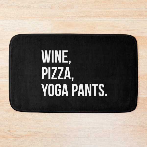 Item preview, Wine, Pizza, Yoga Pants.  designed and sold by evokearo.