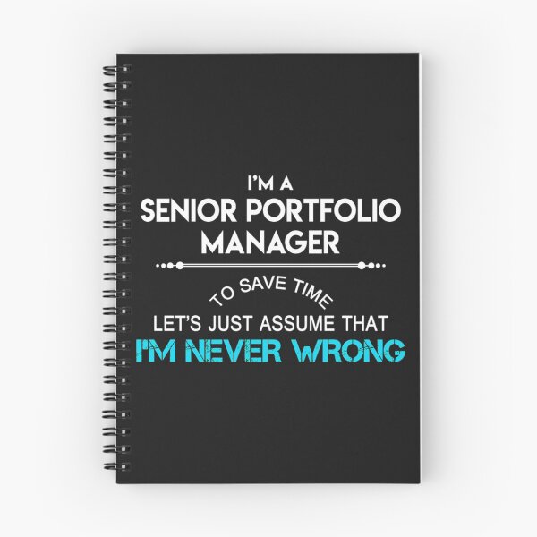 Item preview, Senior Portfolio Manager T-ShirtSenior Portfolio Manager T Shirt - To Save Time Just Assume I Am Never Wrong Gift Item Tee designed and sold by ViceCenty.