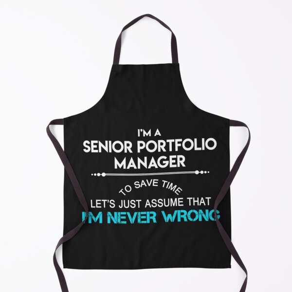 Item preview, Senior Portfolio Manager T-ShirtSenior Portfolio Manager T Shirt - To Save Time Just Assume I Am Never Wrong Gift Item Tee designed and sold by ViceCenty.