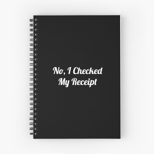 Item preview, No, I Checked My Receipt designed and sold by evokearo.