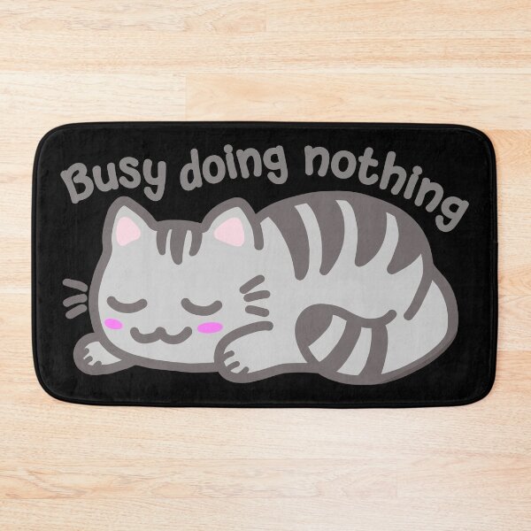 Item preview, Busy Doing Nothing Cat (Grey for Dark 1) designed and sold by MinaMonsterMash.