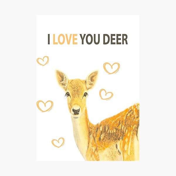 Item preview, I LOVE YOU DEER designed and sold by IslesArt.
