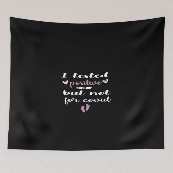 Item preview,  I Tested Positive But not for Covid designed and sold by MANARCHAIBI2001.