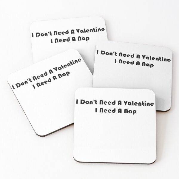 Item preview, I Don't Need A Valentine I Need A Nap designed and sold by TheDevilStore.