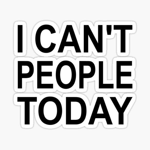 Item preview, I Can't People Today designed and sold by coolfuntees.
