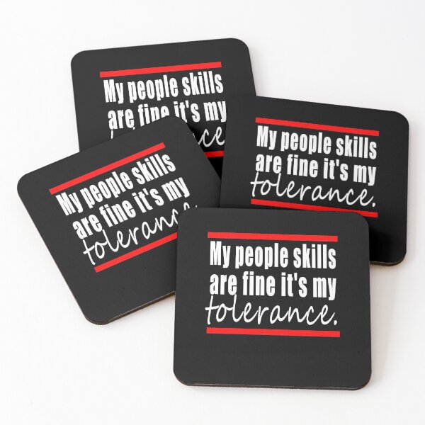 Item preview, My People Skills Are Fine It's My Tolerance designed and sold by HoneyBadgerBox.