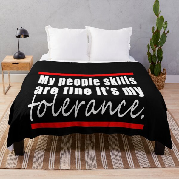 Item preview, My People Skills Are Fine It's My Tolerance designed and sold by HoneyBadgerBox.