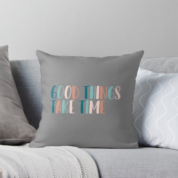 Item preview, Good Things Take Time Quote designed and sold by karinnem.