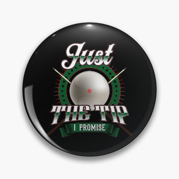 Item preview, Just The Tip I Promise Funny Billiards Pool Pun designed and sold by perfectpresents.