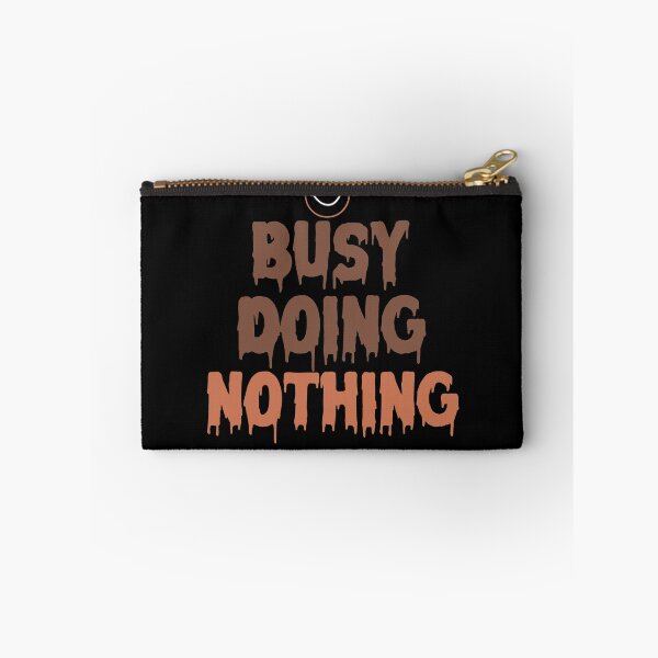 Item preview, BUSY DOING NOTHING designed and sold by First Store.