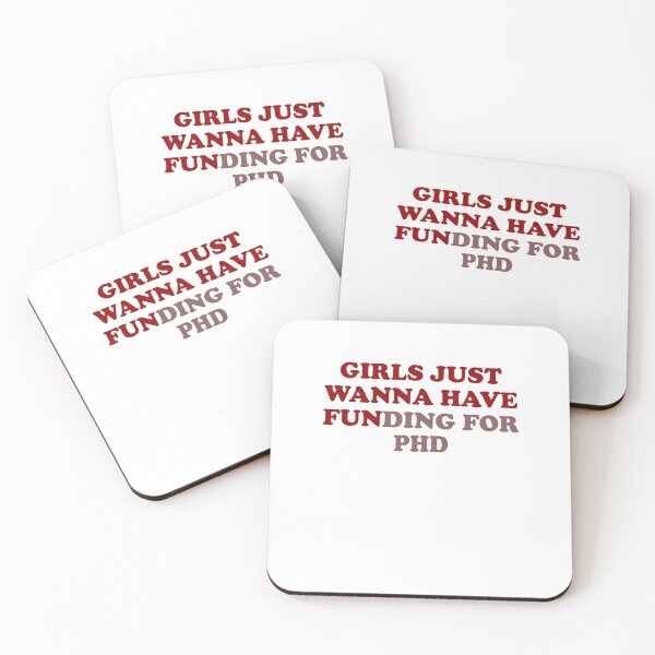 Item preview, Girls just wanna have funding for PHD designed and sold by LimaChippewa.