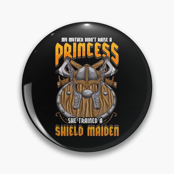 Item preview, My Mother Didn't Raise A Princess Shield Maiden designed and sold by perfectpresents.