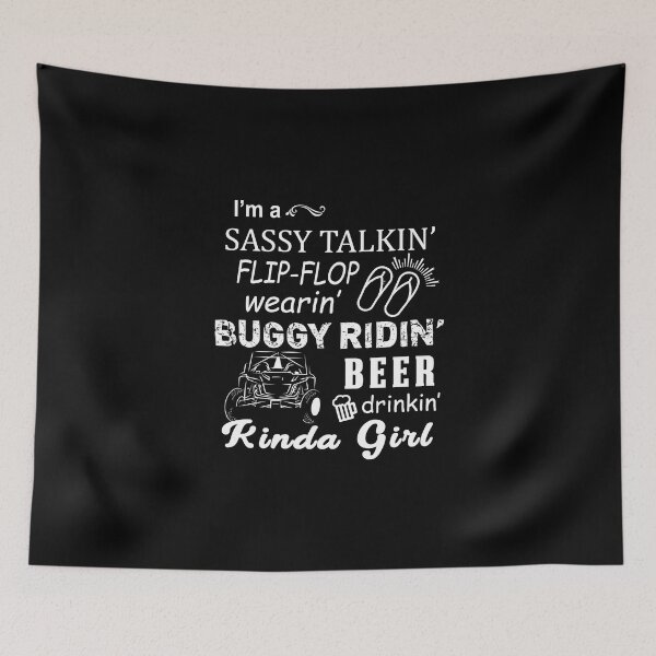 Item preview, Sassy Talkin', Flip Flop Wearin', Beer Drinkin' Buggy Ridin Girl designed and sold by RZRriders.
