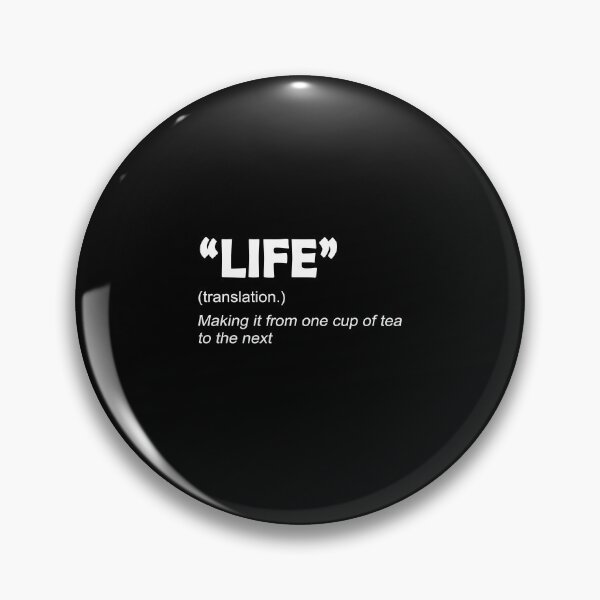 Item preview, Life translation Making it from one cup of tea to the next designed and sold by LimaChippewa.