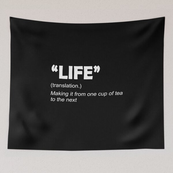 Item preview, Life translation Making it from one cup of tea to the next designed and sold by LimaChippewa.